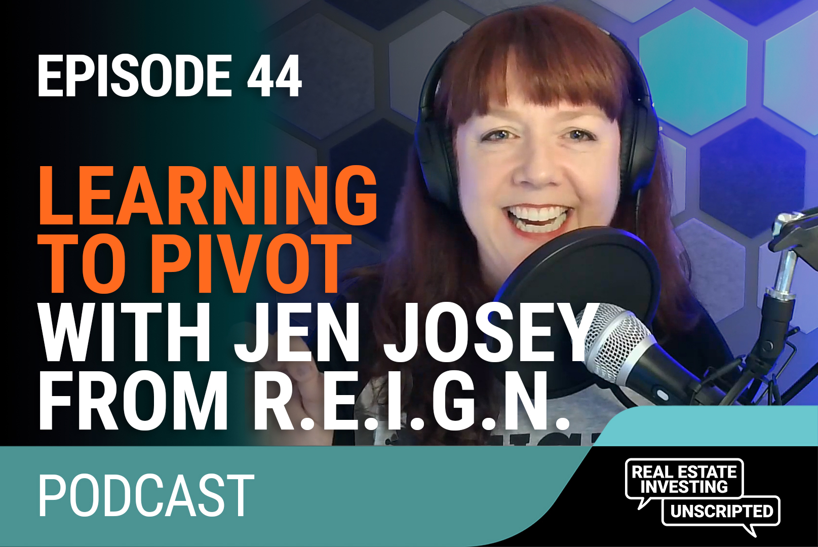 Jen Josey from the REIGN podcast on Real Estate Investing Unscripted.